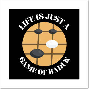 Life Is Just A Game Of Baduk Posters and Art